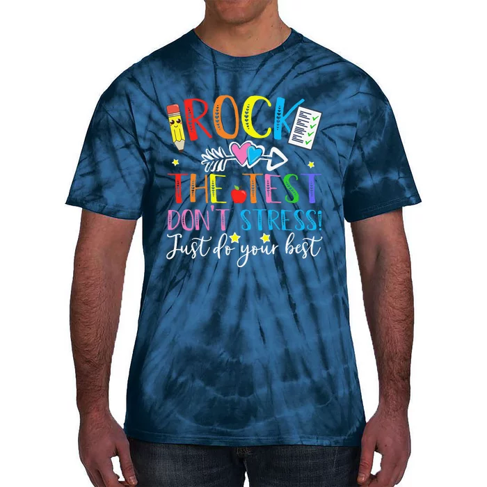 Test Day Rock The Test Teacher Testing Day Tie-Dye T-Shirt