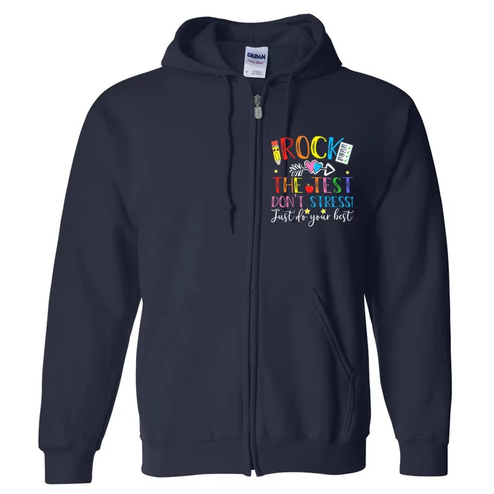 Test Day Rock The Test Teacher Testing Day Full Zip Hoodie