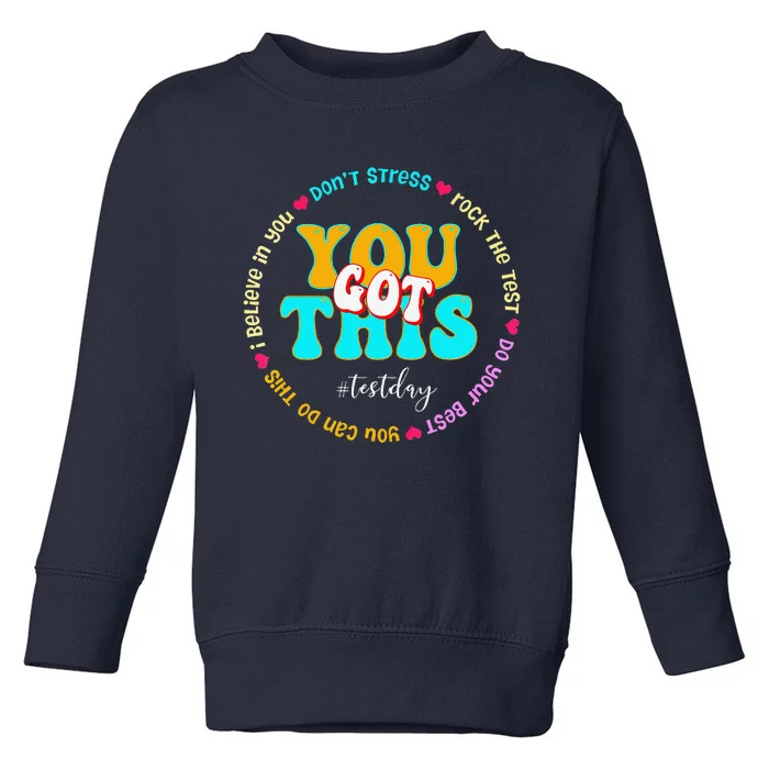 Test Day Rock The Test Teacher Testing Day You Got This Toddler Sweatshirt