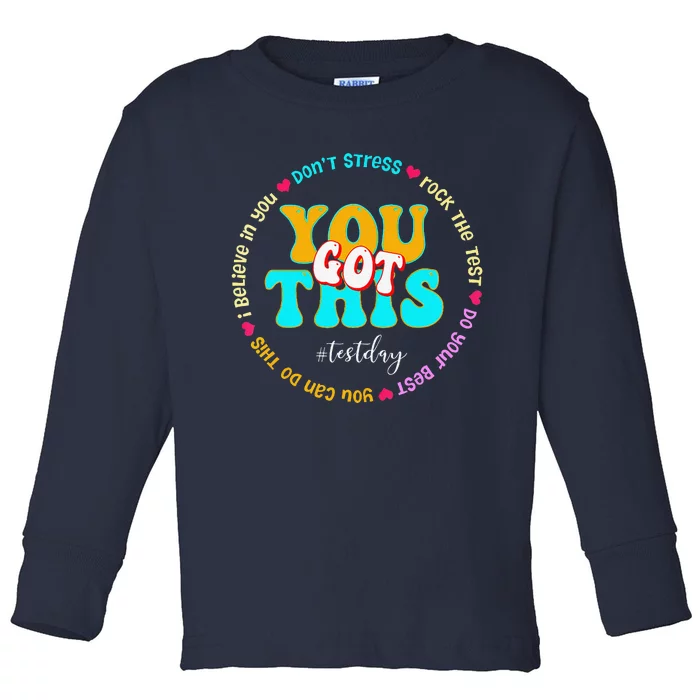 Test Day Rock The Test Teacher Testing Day You Got This Toddler Long Sleeve Shirt