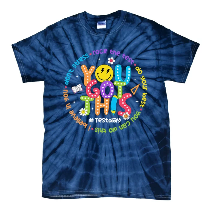 Test Day Rock The Test Teacher Testing Day You Got This Tie-Dye T-Shirt