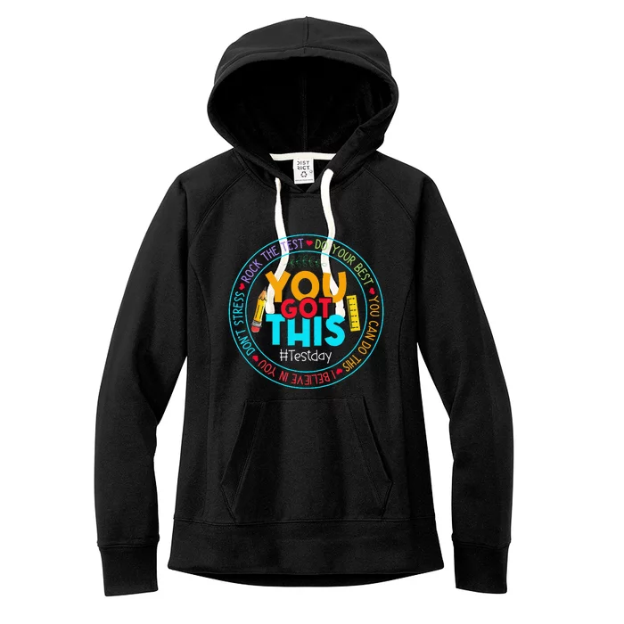 Test Day Rock The Test Teacher Testing Day You Got This Women's Fleece Hoodie