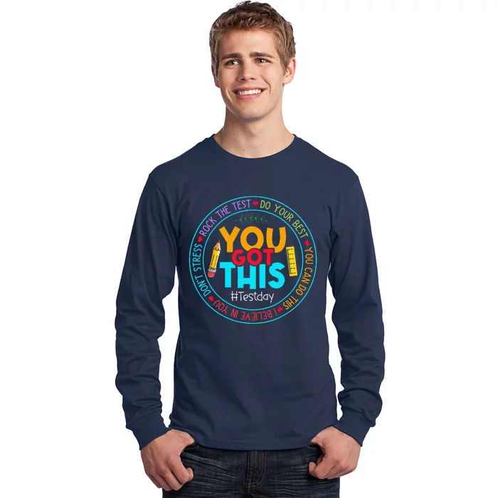 Test Day Rock The Test Teacher Testing Day You Got This Long Sleeve Shirt