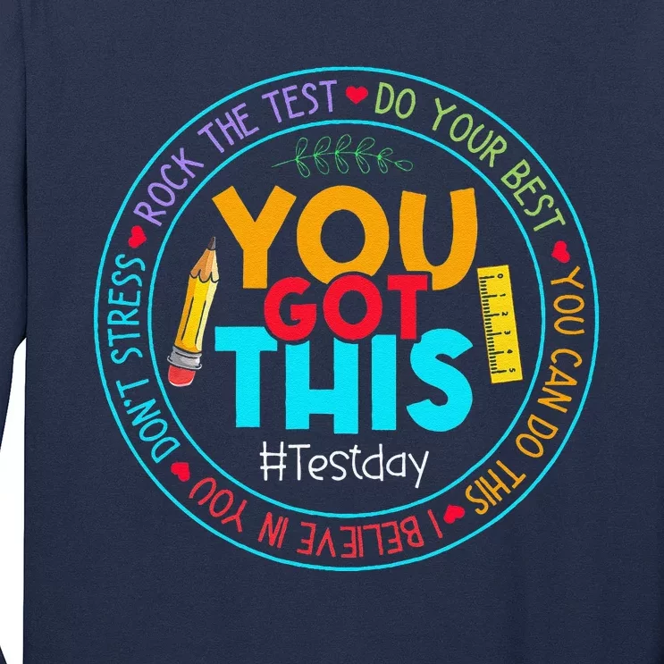 Test Day Rock The Test Teacher Testing Day You Got This Long Sleeve Shirt