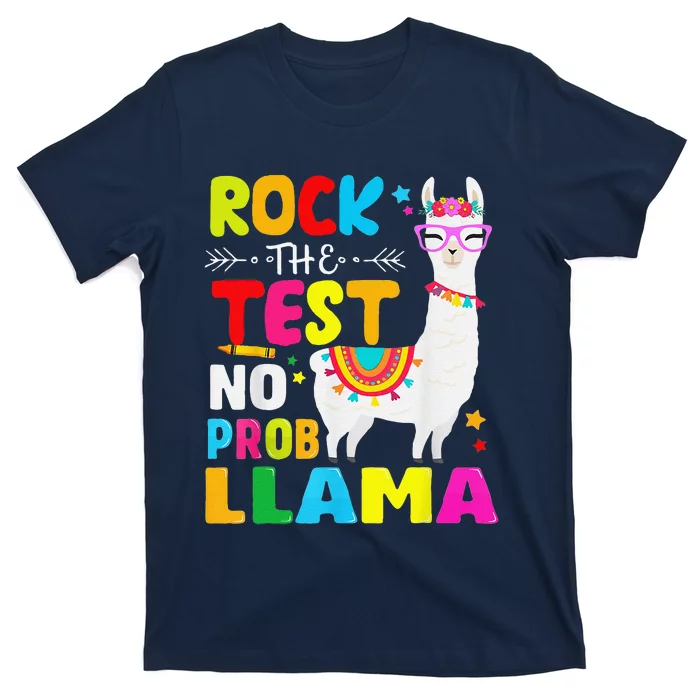 Testing Day Rock The Test Teaching No Prob Llama Teacher T-Shirt