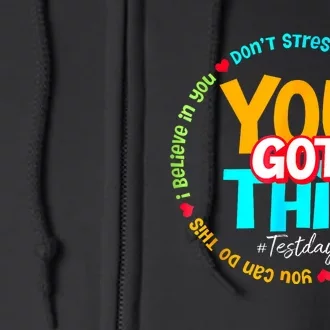 Test Day Rock The Test Teacher Te Day You Got This Full Zip Hoodie