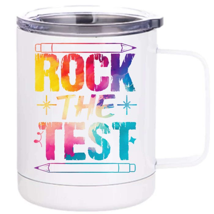 Tie Dye Rock The Test Happy Testing Day Teacher Appreciation Front & Back 12oz Stainless Steel Tumbler Cup