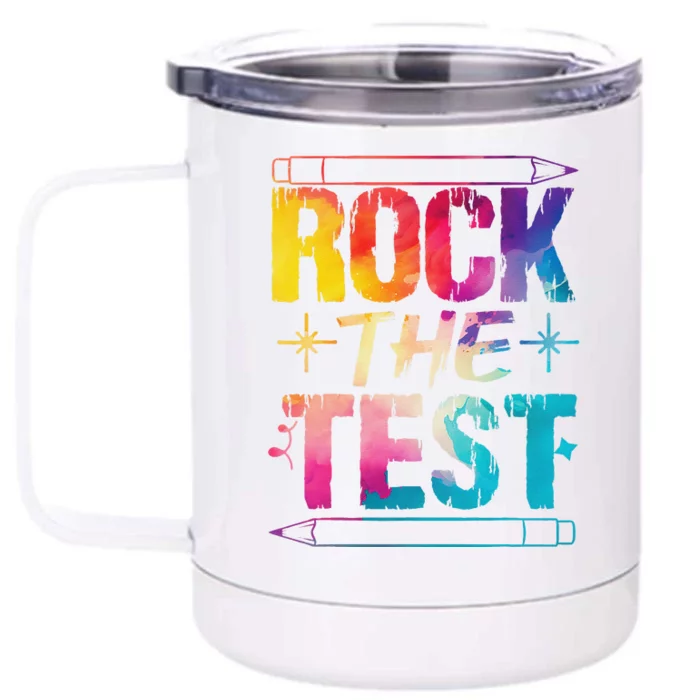 Tie Dye Rock The Test Happy Testing Day Teacher Appreciation Front & Back 12oz Stainless Steel Tumbler Cup