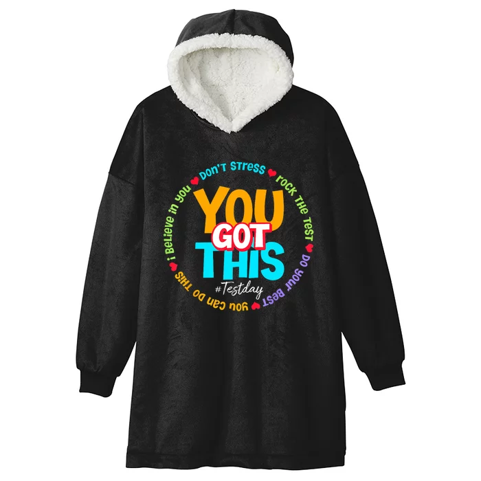 Test Day Rock The Test Teacher Testing Day You Got This Hooded Wearable Blanket