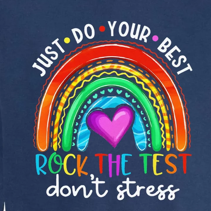 Test Day Rock The Test Teacher Testing Day Rainbow Teacher Garment-Dyed Sweatshirt