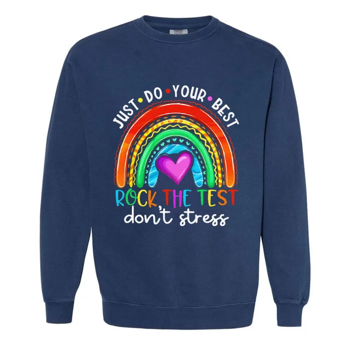 Test Day Rock The Test Teacher Testing Day Rainbow Teacher Garment-Dyed Sweatshirt