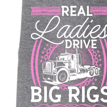 Truck Driver Real Ladies Drive Big Rigs Trucker Great Gift Doggie 3-End Fleece Hoodie