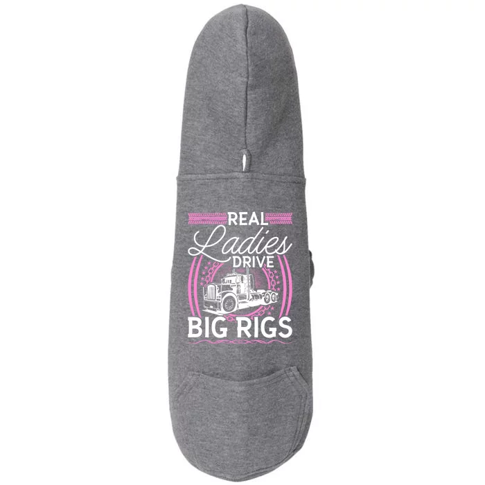 Truck Driver Real Ladies Drive Big Rigs Trucker Great Gift Doggie 3-End Fleece Hoodie