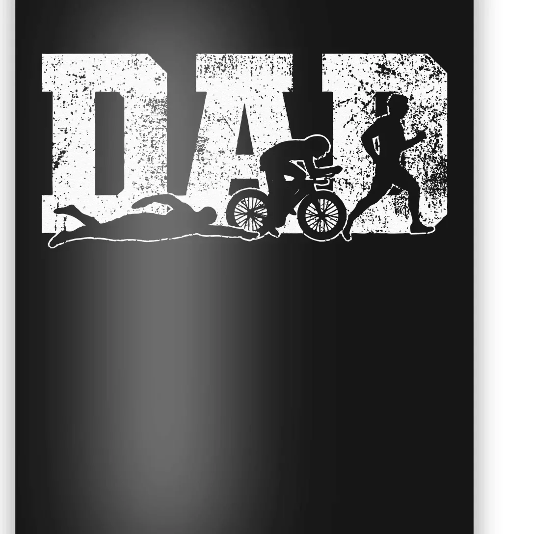 Triathlon Dad Swim Bike Run Father's Day Poster