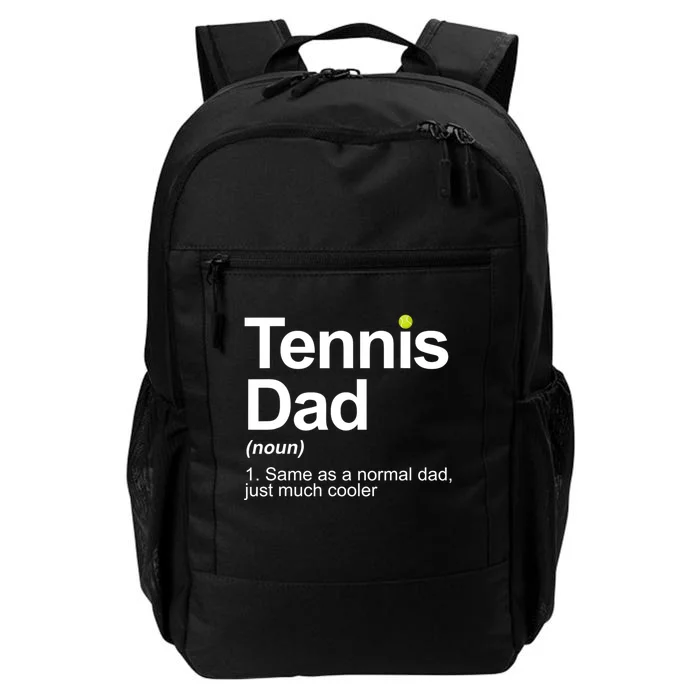 Tennis Dad Same As A Normal Dad Just Much Cooler Daily Commute Backpack