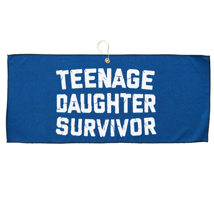 Teenage Daughter Survivor Funny Teenager FatherS Day Quotex Large Microfiber Waffle Golf Towel