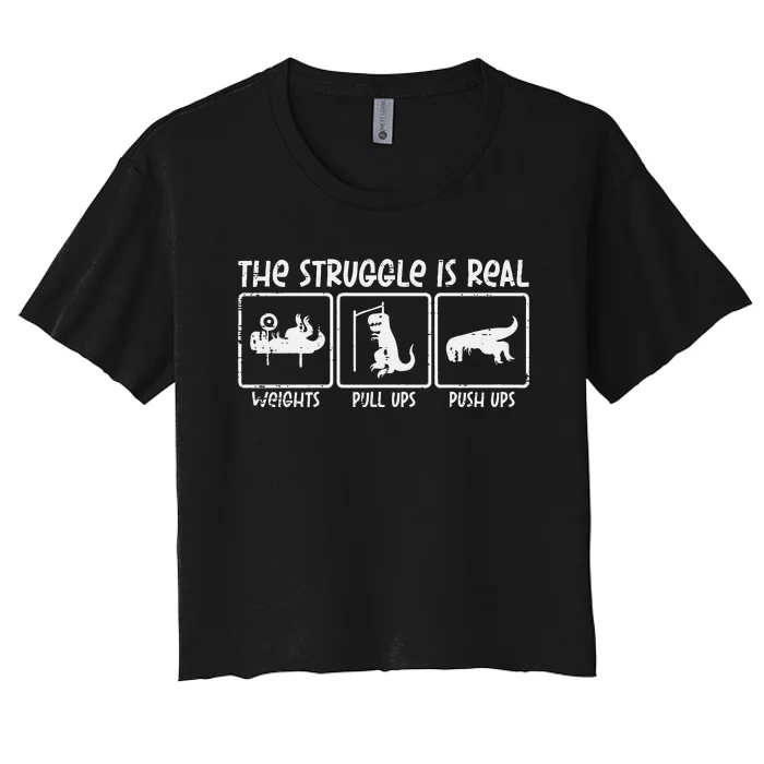 Trex Dino Struggle Is Real Weights Gym Workout Women's Crop Top Tee