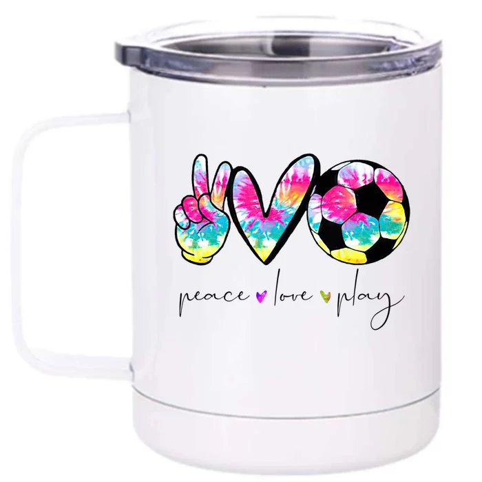 Tie Dye Soccer For Teen Peace Love Play Soccer Cute Gift Front & Back 12oz Stainless Steel Tumbler Cup