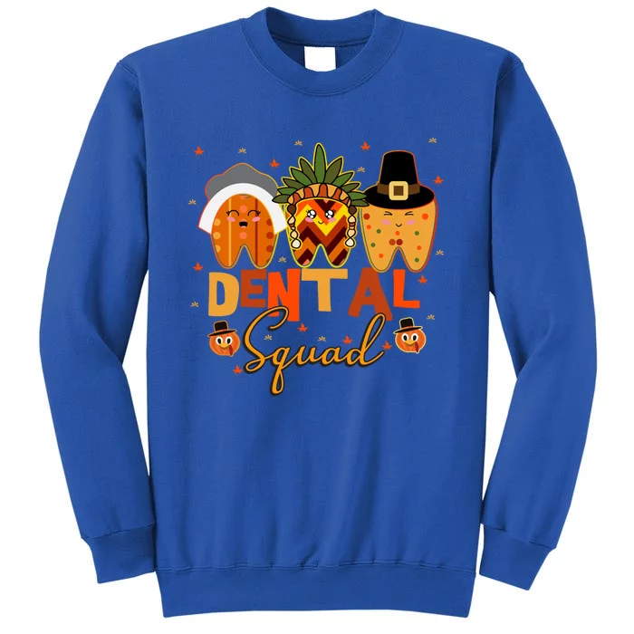 Thanksgiving Dental Squad Group Matching Gift Tall Sweatshirt