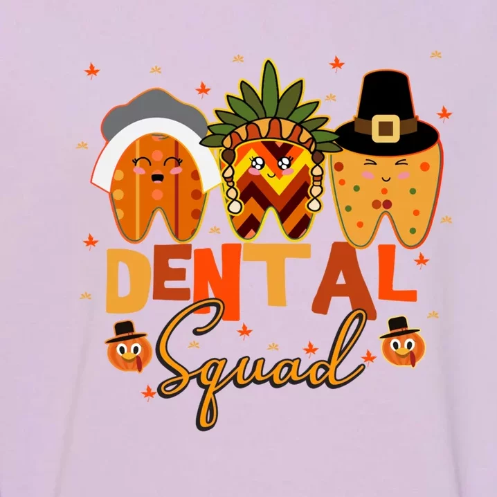 Thanksgiving Dental Squad Group Matching Gift Garment-Dyed Sweatshirt