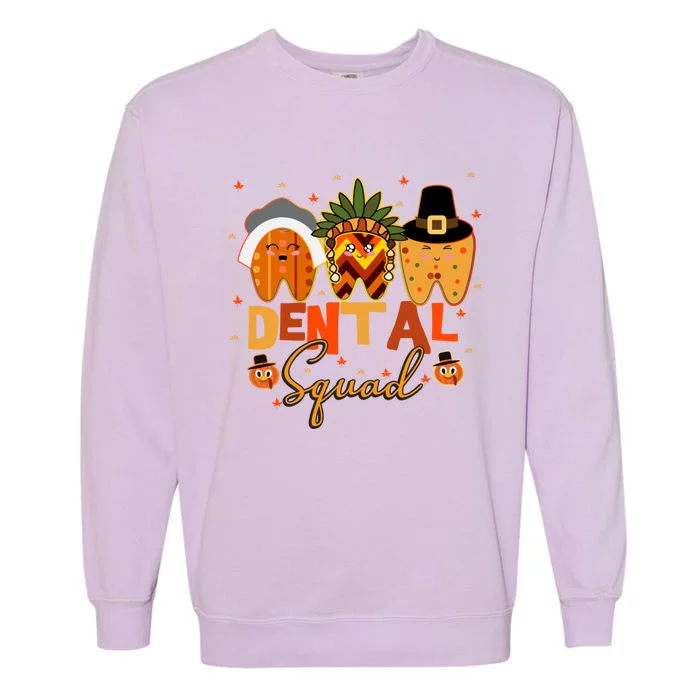 Thanksgiving Dental Squad Group Matching Gift Garment-Dyed Sweatshirt