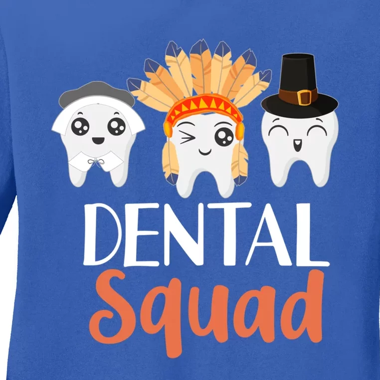 Thanksgiving Dental Squad Hygienist Dentist Outfit Gift Ladies Long Sleeve Shirt