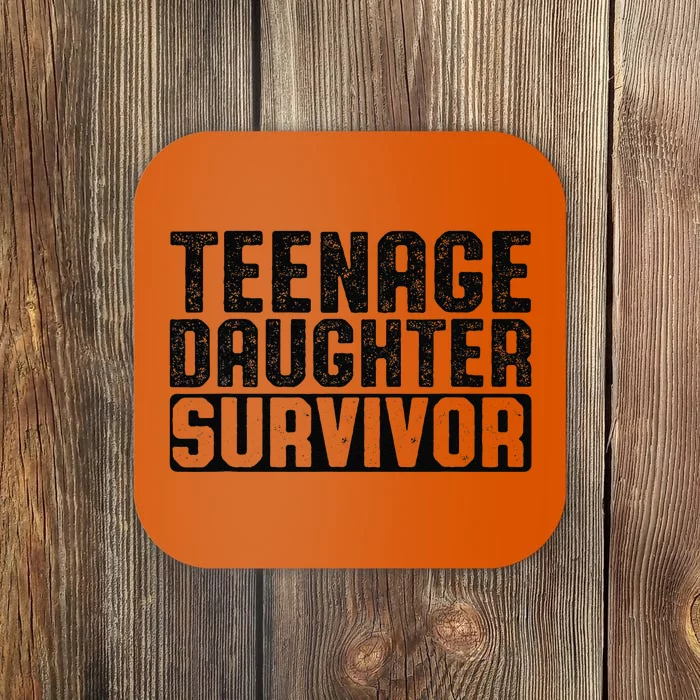 Teenage Daughter Survivor Coaster