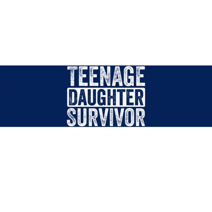 Teenage Daughter Survivor Bumper Sticker