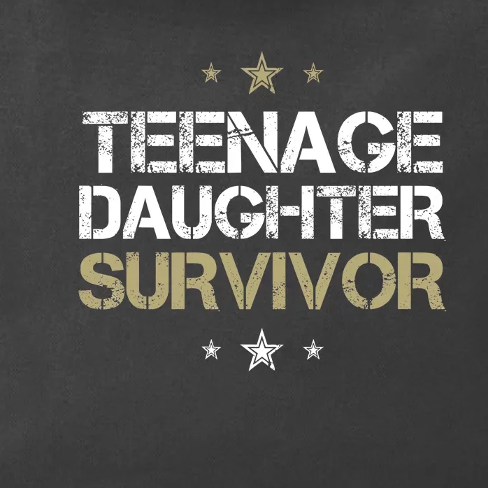 Teenage Daughter Survivor Teenager Dad Mom FatherS Day Zip Tote Bag