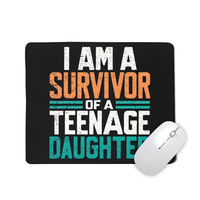 Teenage Daughter Survivor Funny Quote Fathers Day Vintage Mousepad