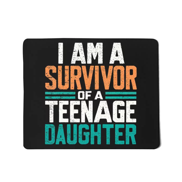 Teenage Daughter Survivor Funny Quote Fathers Day Vintage Mousepad