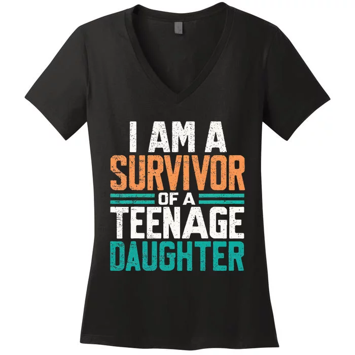 Teenage Daughter Survivor Funny Quote Fathers Day Vintage Women's V-Neck T-Shirt