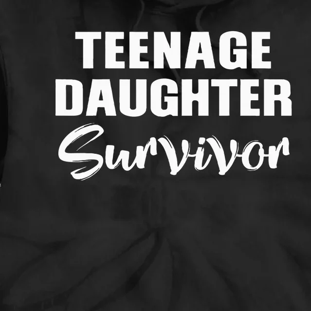 Teenage Daughter Survivor Funny Tie Dye Hoodie