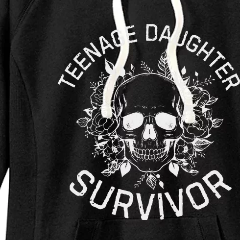 Teenage Daughter Survivor Funny Mom & Dad Parenting Quote Women's Fleece Hoodie