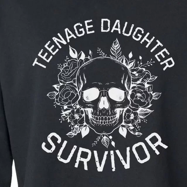 Teenage Daughter Survivor Funny Mom & Dad Parenting Quote Cropped Pullover Crew