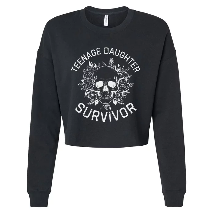 Teenage Daughter Survivor Funny Mom & Dad Parenting Quote Cropped Pullover Crew