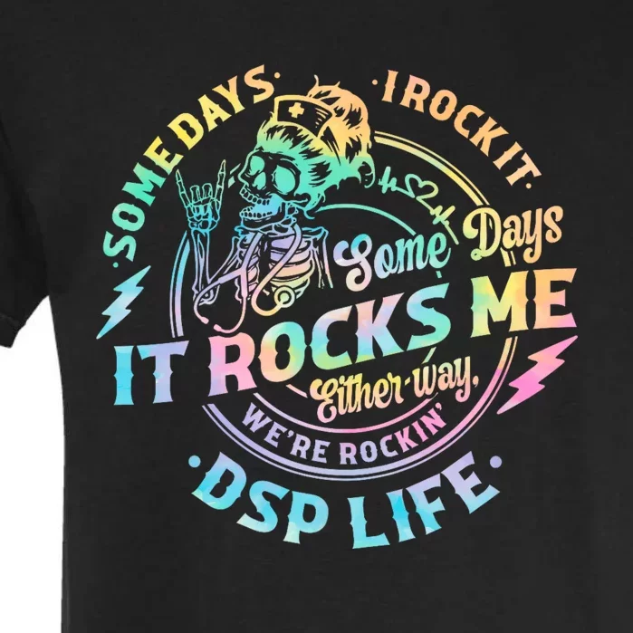 Tie Dye Some Days I Rock It Some Days It Rocks Me Dsp Life Some Days I Rock Dsp Garment-Dyed Heavyweight T-Shirt