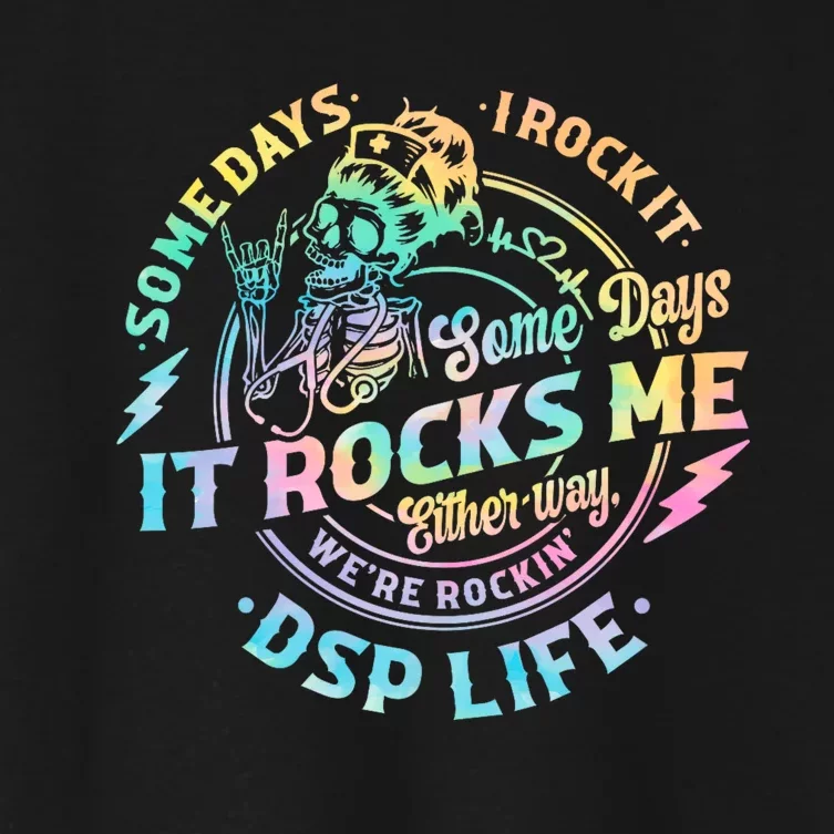 Tie Dye Some Days I Rock It Some Days It Rocks Me Dsp Life Some Days I Rock Dsp Women's Crop Top Tee