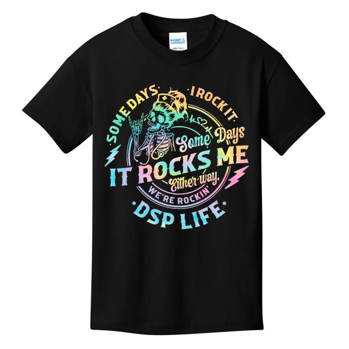 Tie Dye Some Days I Rock It Some Days It Rocks Me Dsp Life Some Days I Rock Dsp Kids T-Shirt