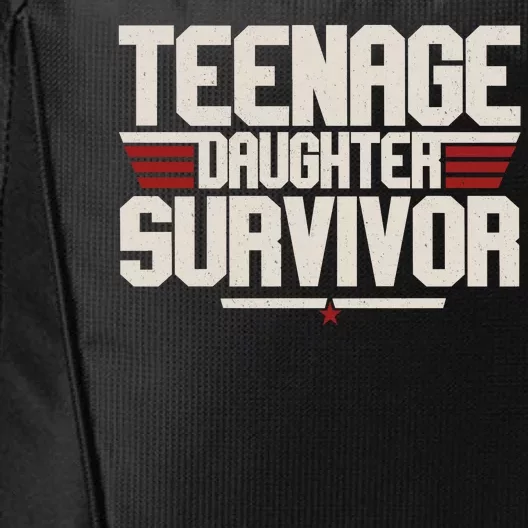 Teenage Daughter Survivor Funny Parent Gift City Backpack