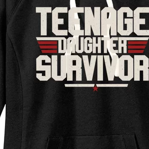 Teenage Daughter Survivor Funny Parent Gift Women's Fleece Hoodie