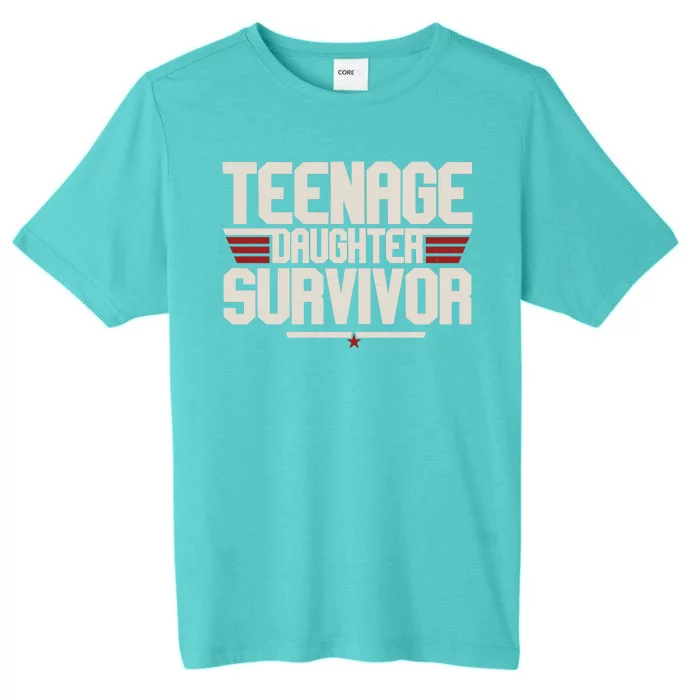 Teenage Daughter Survivor Funny Parent Gift ChromaSoft Performance T-Shirt