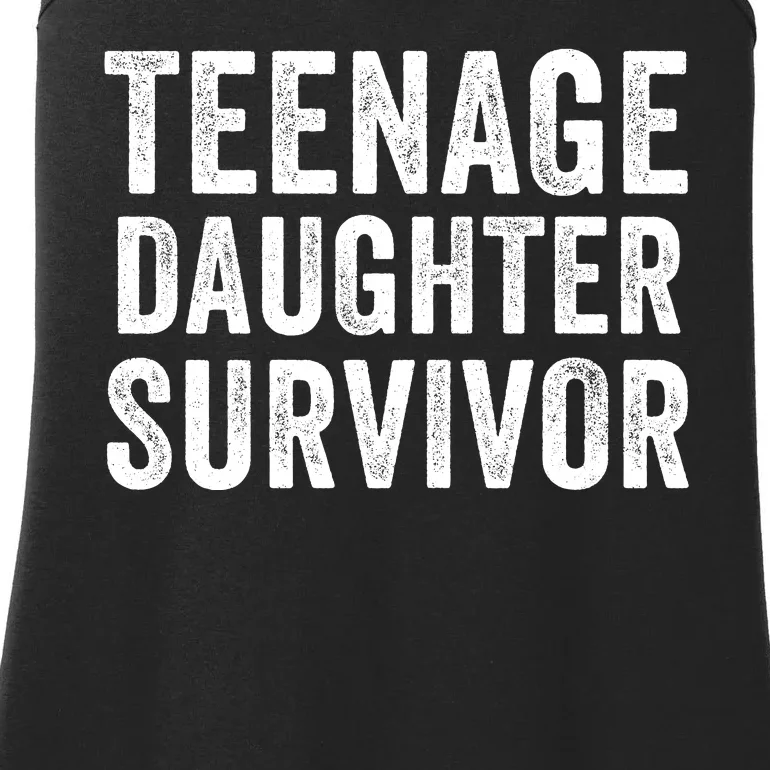 Teenage Daughter Survivor Funny Parent Popular Parenting Quote Ladies Essential Tank