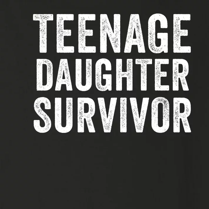 Teenage Daughter Survivor Funny Parent Popular Parenting Quote Toddler Long Sleeve Shirt