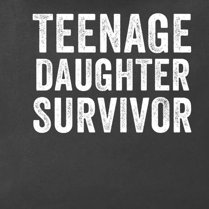 Teenage Daughter Survivor Funny Parent Popular Parenting Quote Zip Tote Bag