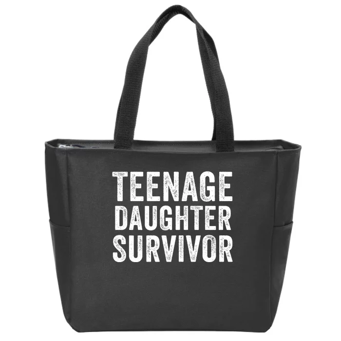 Teenage Daughter Survivor Funny Parent Popular Parenting Quote Zip Tote Bag