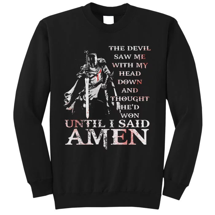 The Devil Saw Me With My Head Down Thought HeD Won Jesus Sweatshirt