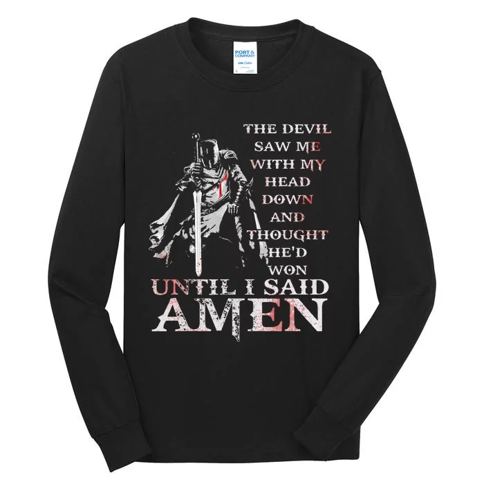 The Devil Saw Me With My Head Down Thought HeD Won Jesus Tall Long Sleeve T-Shirt