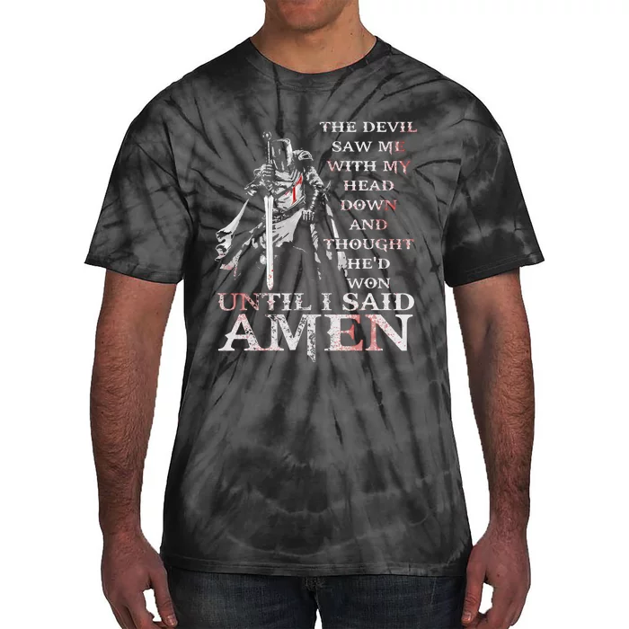 The Devil Saw Me With My Head Down Thought HeD Won Jesus Tie-Dye T-Shirt