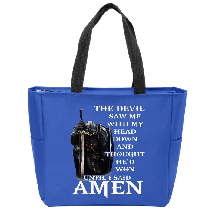 The Devil Saw Me With My Head Down And Thought HeD Won Zip Tote Bag